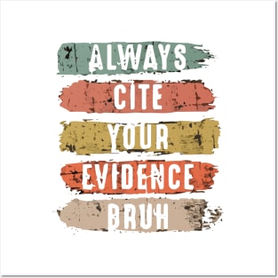 Always Cite Your Evidence Bruh Funny Retro Vintage Posters and Art